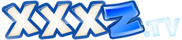 XXXZ TV × Free XXX Tube 